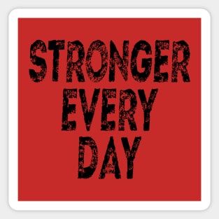 Stronger Every Day Sticker